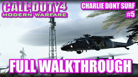 Call Of Duty 4: Modern Warfare 1 (2007) - #4 Charlie Don't Surf [Finding Khaled Al-Asad]