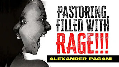 Pastoring, Filled With RAGE!