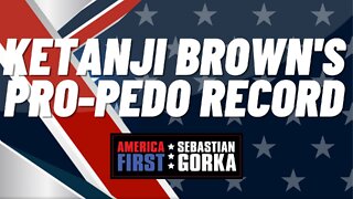 Ketanji Brown's pro-pedo record. Rep. Lauren Boebert with Sebastian Gorka on AMERICA First