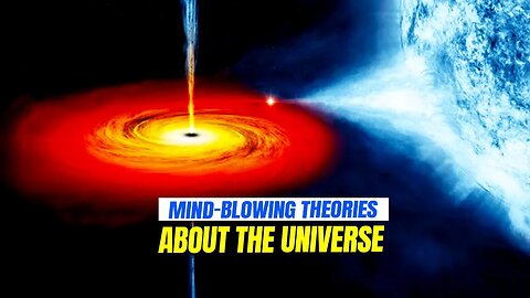 Top 10 Mind-Blowing Theories About the Universe | Exploring the Mysteries of Existence
