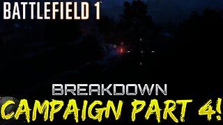 Battlefield 1 Campaign - Part 4 - Breakdown (Through Mud And Blood)