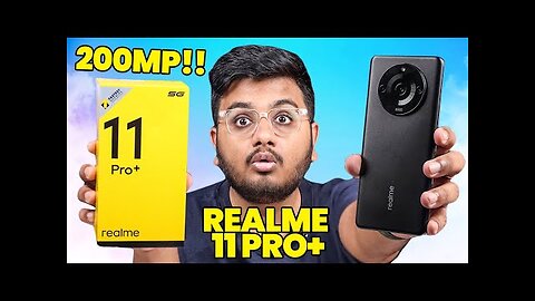 Realme 11 Pro+ Unboxing | 200MP Camera ?