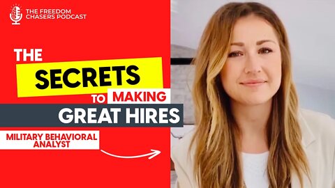 Military Behavioral Analyst Shares The Secrets To Making Great Hires