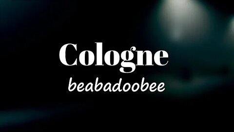 beabadoobee - Cologne (Lyrics) 🎵