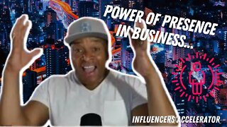 The Power of Presence in Business- 3 Things You Must Know About The Power of Presence in Business