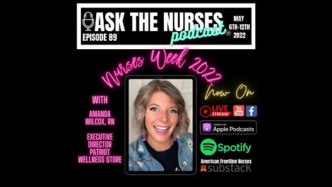 Ask the Nurses Podcast Episode 89, Amanda Wilcox, RN Executive director Patriot Wellness Store