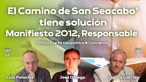 El Camino de San Seacabo' tiene solución. Manifiesto 2012 Con Jaime Garrido y José Ortega