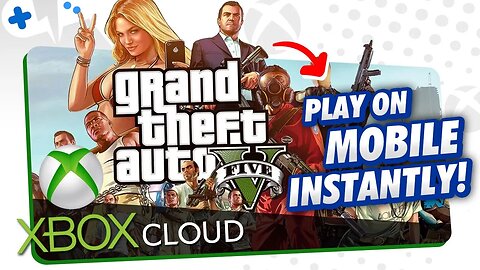 GTA 5 on XBOX Cloud | BEST Way to Play on MOBILE?