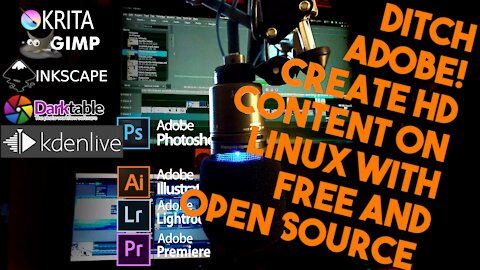 Ditch Adobe! Create Professional Audio Video & Graphics With Linux & Free & Open Source