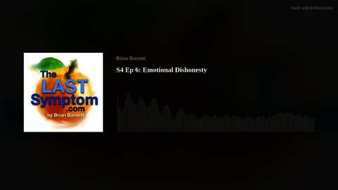 S4 Ep 6: Emotional Dishonesty