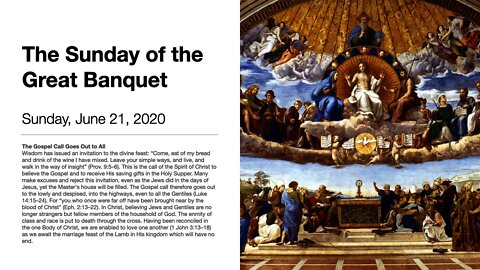The Sunday of the Great Banquet - Trinity 2 - June 21, 2020