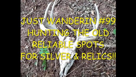 JUST WANDERIN #99 Metal detecting my secret locations!