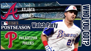 Philadelphia Phillies vs Atlanta Braves | 2023 NLDS Game 4 | Live watch party