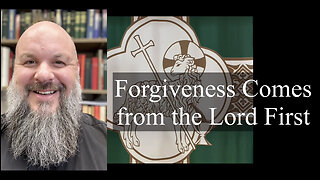 2023.10.22 – Forgiveness Comes from the Lord First