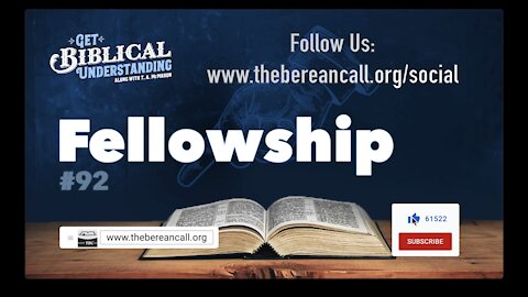 Get Biblical Understanding #92 - Fellowship