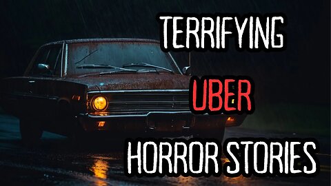 3 TRUE Uber Horror Stories