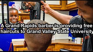 A Grand Rapids barber is providing free haircuts to Grand Valley State University