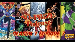 No Prize Podcast Season 7 Episode 8