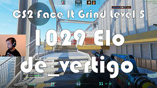 CS2 Face-It Grind - Face-It Level 4 - 1029 Elo - de_vertigo