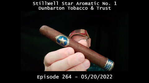 Trust StillWell Star Aromatic No. 1 - Episode 264 - May 20th 2022