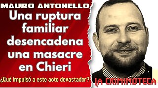 🔴 La Criminoteca: El Desenlace Trágico de Mauro Antonello