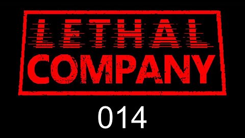 Lethal Company EP014