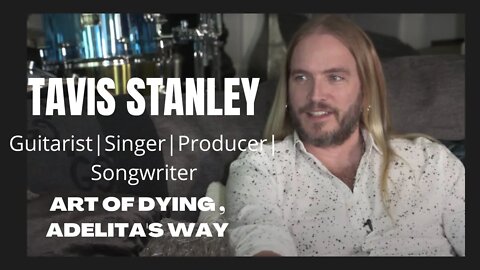 Action Figures E26 | Tavis Stanley [Guitarist Art of Dying & Adelita's Way]