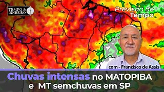 Chuvas intensas no MATOPIBA e MT, sem chuvas em SP