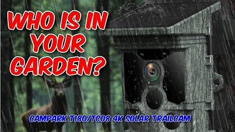 Campark T180/TC08 4K 46MP Solar Trail Camera Review