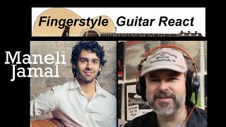 Guitarist Reacts to Maneli Jamal | Solo Acoustic Fingerstyle Guitarist