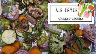 Air Fryer Grilled Veggies