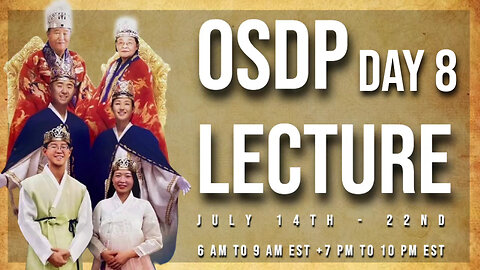 OSDP Day 8 Absolute Sex Education, Life Lessons and Seonghwa of True Parent
