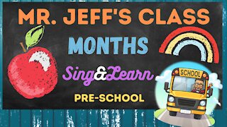 Mr. Jeff's Class - MONTHS OF THE YEAR - Sing-A-Long - Kid's Basics - #forkids #preschool