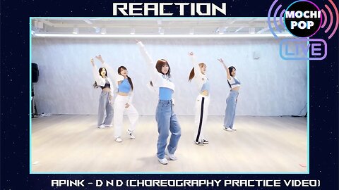 Apink 에이핑크 D N D 안무 연습 영상 (Choreography Practice Video) Reaction