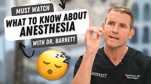 What To Know About The Different Anesthetics! | Barrett Plastic Surgery