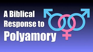 A Biblical Response to Polyamory (CWAC Podcast)