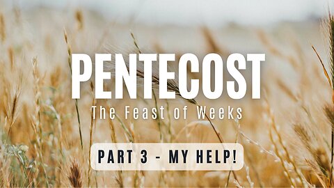 Pentecost! Part 3 | My Help! | Integrity C.F. Church