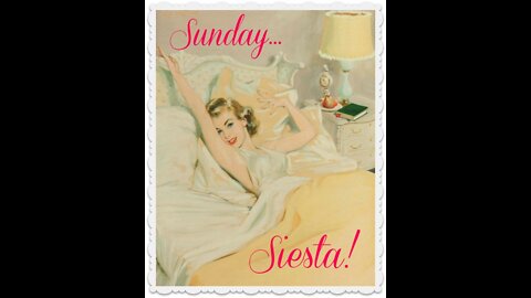 Sunday Siesta Stream (3-27-2022)