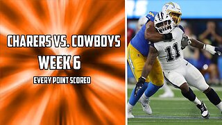 Every Point Scored in the Chargers Vs. Cowboys Week 6 Matchup