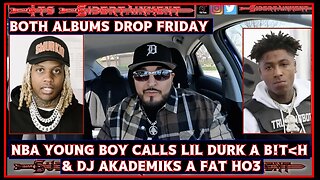 NBA YOUNGBOY GOES WILD CALLS LIL DURK A B!TCH & DJ AKADEMIKS A FAT HO3 - Both Albums Drop FRIDAY