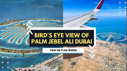 Take a Bird's Eye View of Palm Jebel Ali Dubai #wizzair ✈️🌴🏰🌊🇦🇪