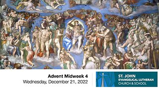 Advent Midweek 4 — Wednesday, December 21, 2022