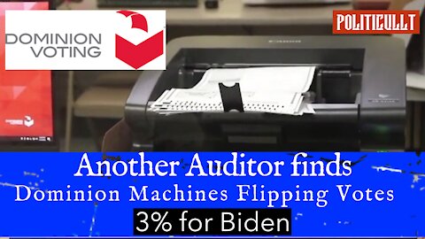Another Auditor Finds Dominion Machines Flipping Votes 3% for Biden