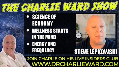 SCIENCE OF ECONOMY, WELLNESS STARTS IN THE MIND WITH STEVE 5G & CHARLIE WARD