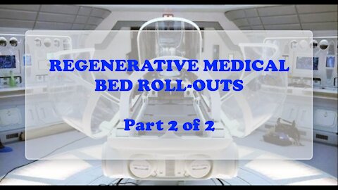 REGENERATIVE MEDICAL BED ROLL-OUTS Part 2 of 2