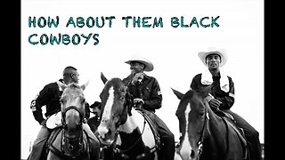 HOW BOUT THEM BLACK COWBOYS