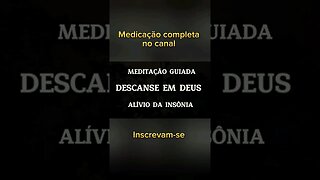 MEDITAÇÃO GUIADA PARA ALÍVIO DA INSÔNIA, DESCANSE EM DEUS. 🙏🙌 #meditacaoguiada #shorts