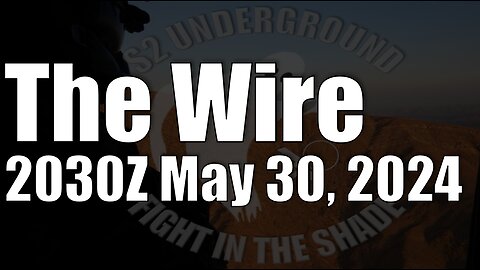 The Wire - May 30, 2024