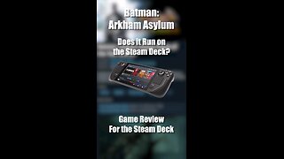 Batman: Arkham Asylum on the Steam Deck