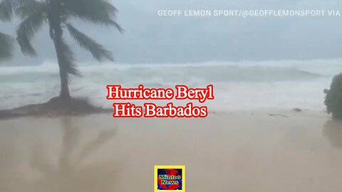 Hurricane Beryl unleashes powerful winds over Barbados